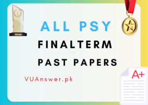 VU PSY Finalterm Past Papers